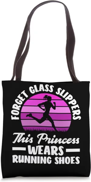 Forget Glass Slippers This Princess Wears Running Shoes Tote Bag