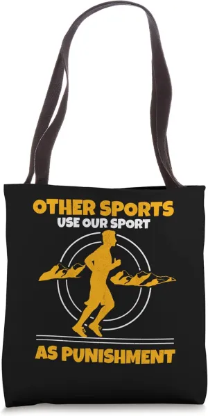 Other Sports Use Our Sport As Punishment Ultra Trail Running Tote Bag