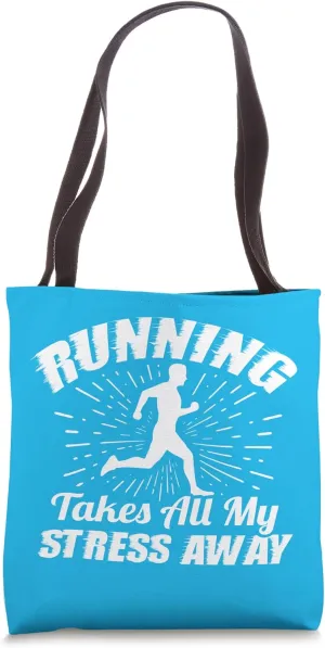 Running Takes All My Stress Away - Motivational Runner Tote Bag