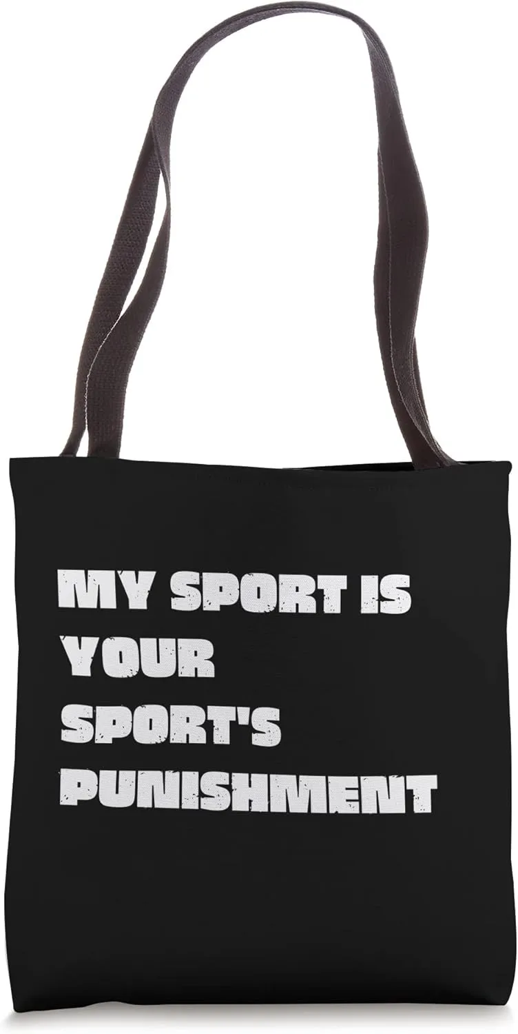 Running This Sport Is Your Sport's Punishment Funny Runners Tote Bag