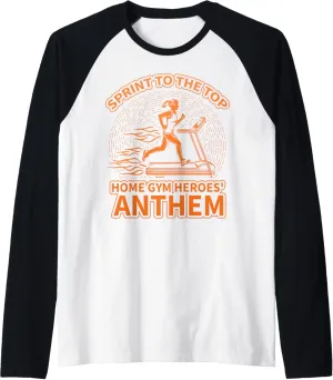 Sprint to the top home gym heroes anthem Treadmill Raglan Baseball Tee