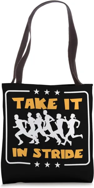 Take It In Stride Marathon Running Runner Tote Bag