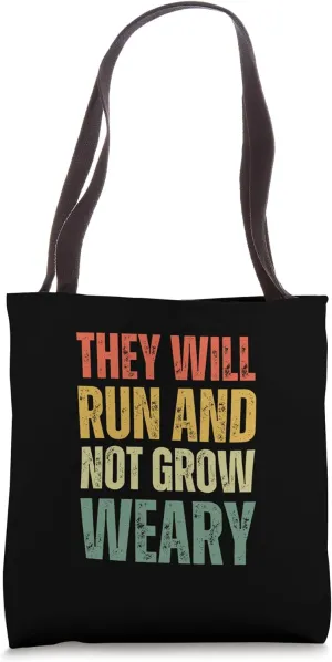 They will Run and not Grow Weary retro Christian runner Tote Bag