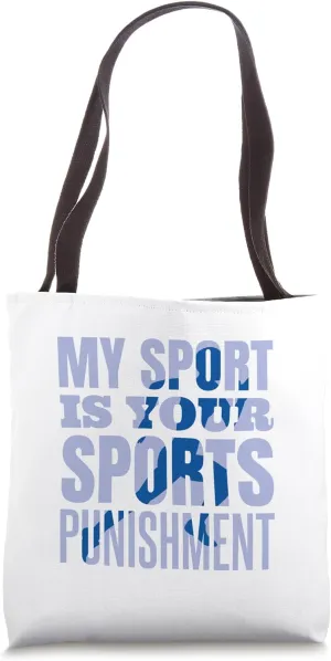 Track and Field Track My Sport Is Your Sports Punishment Tote Bag