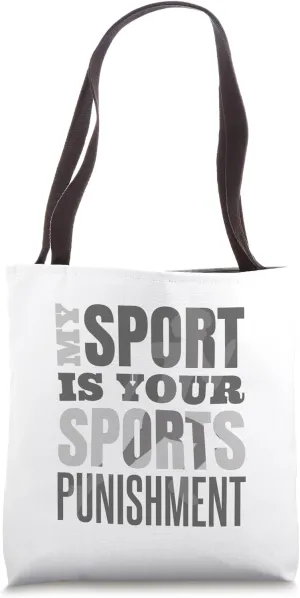 Track and Field Track My Sport Is Your Sports Punishment Tote Bag