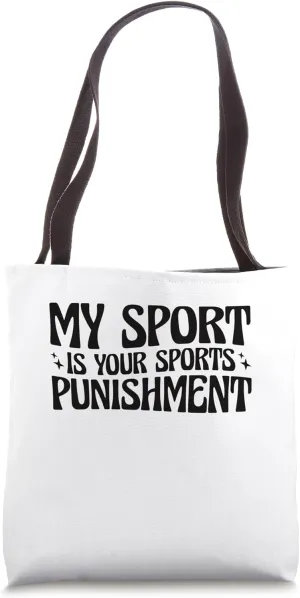 Track and Field Track My Sport Is Your Sports Punishment Tote Bag