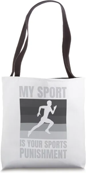 Track and Field Track My Sport Is Your Sports Punishment Tote Bag