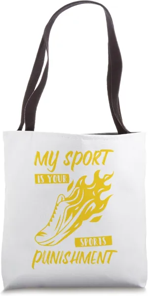Track and Field Track My Sport Is Your Sports Punishment Tote Bag