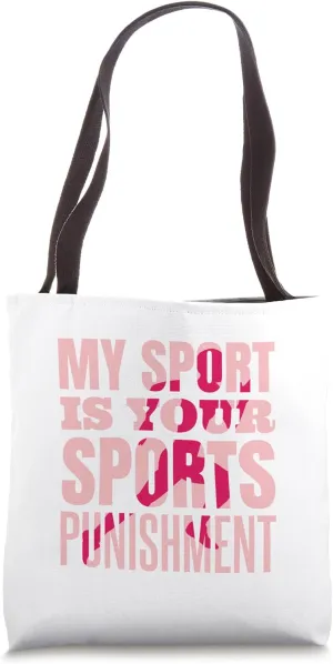 Track and Field Track My Sport Is Your Sports Punishment Tote Bag