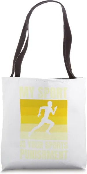 Track and Field Track My Sport Is Your Sports Punishment Tote Bag