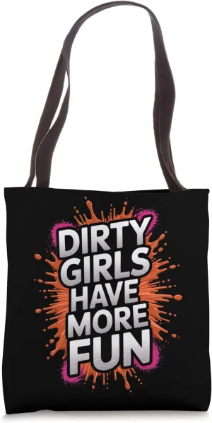 Women Dirty Girls Have More Fun Mud Run Mudding Runner Muddy Tote Bag